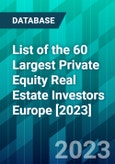 List of the 60 Largest Private Equity Real Estate Investors Europe [2023]- Product Image